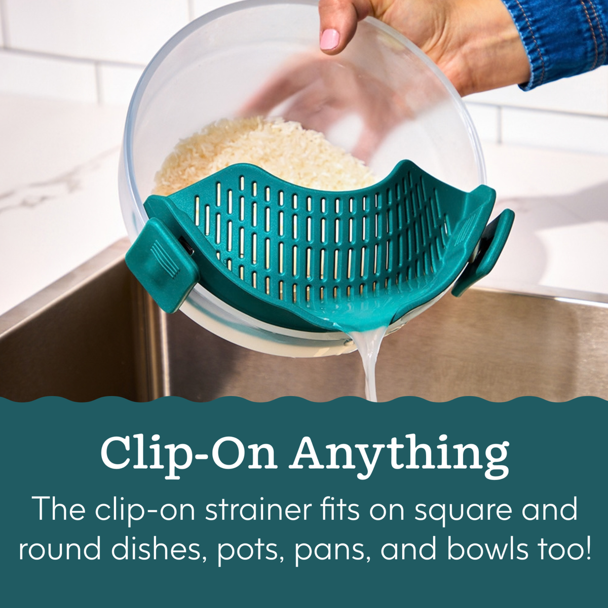 A hand uses a green silicone Steph’s Must-Haves (kale) clip-on strainer to drain water from a round glass dish of rice into a sink, demonstrating how the tool fits various round and square cookware.